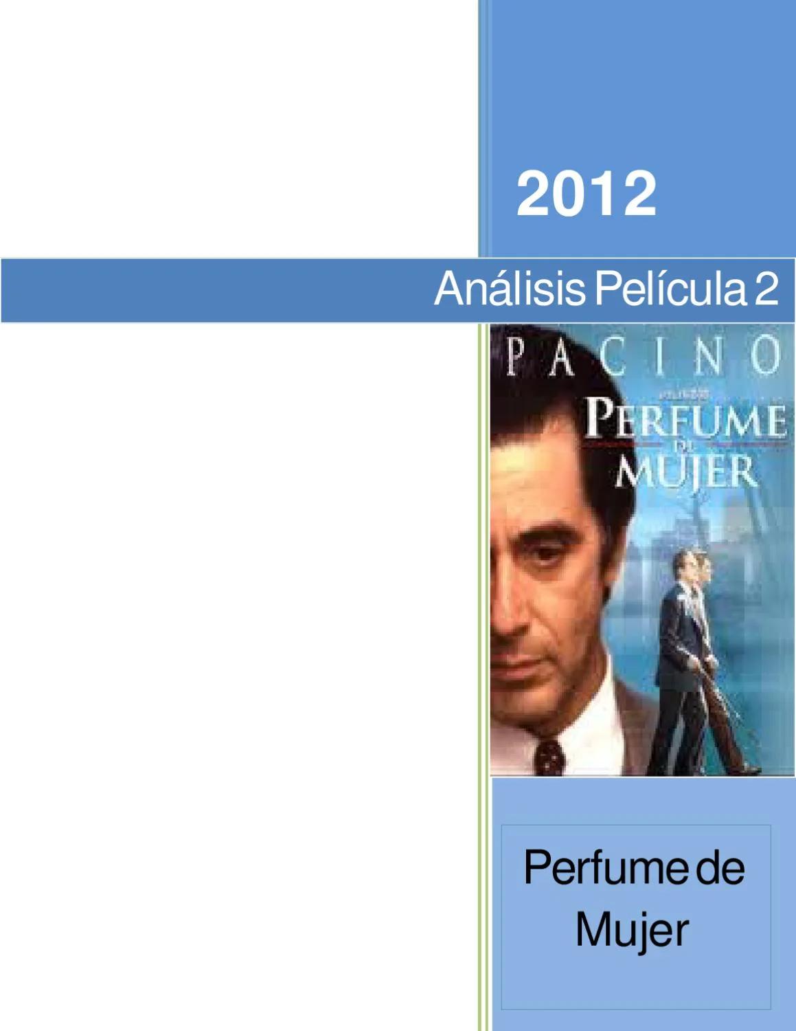 analisis de la pelicula perfume de mujer - Qué defecto físico tiene el personaje de Al Pacino en Perfume de mujer